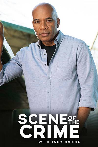 Scene Of The Crime With Tony Harris