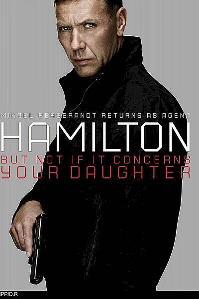 Agent Hamilton: But Not If It Concerns Your Daughter