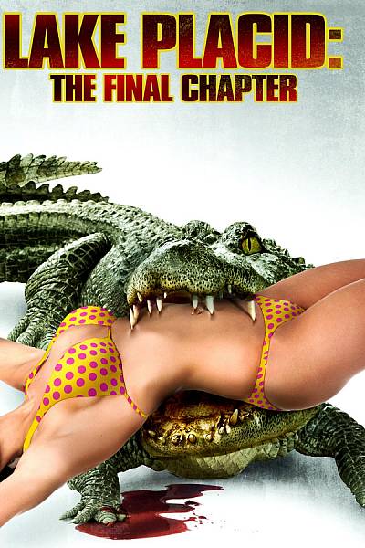 Lake Placid: The Final Chapter