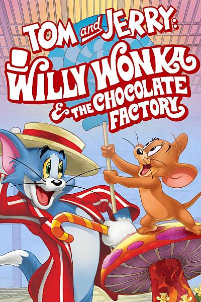 Tom & Jerry: Willy Wonka and the Chocolate Factory