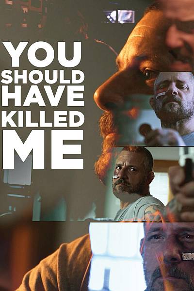 You Should Have Killed Me