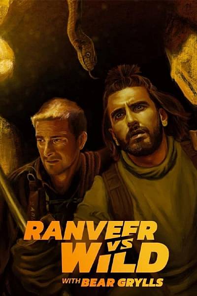 Ranveer vs Wild with Bear Grylls