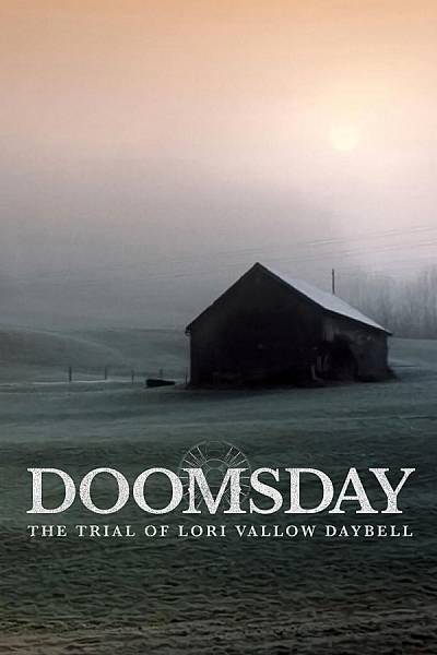 Doomsday: The Trial of Lori Vallow Daybell
