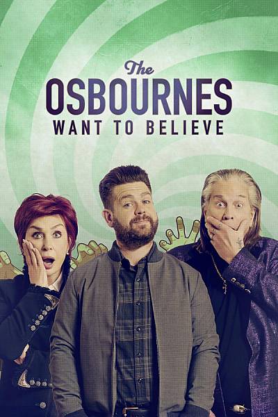 The Osbournes Want to Believe