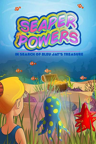 Seaper Powers: In Search Of Bleu Jay's Treasure