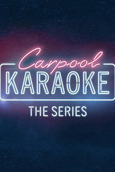 Carpool Karaoke: The Series