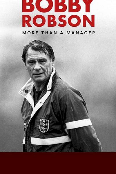 Bobby Robson: More Than a Manager