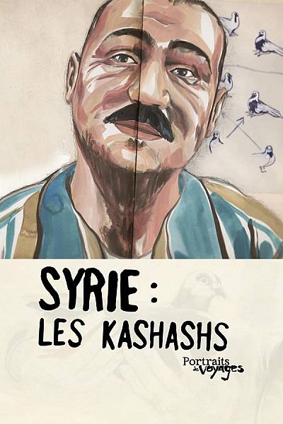 PORTRAITS DE VOYAGE : SYRIE - LES KASHASHS