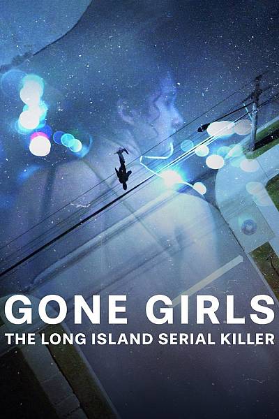 Gone Girls: The Long Island Serial Killer