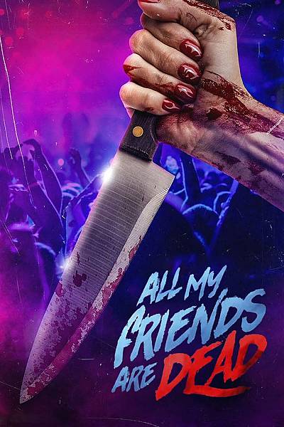 All My Friends Are Dead