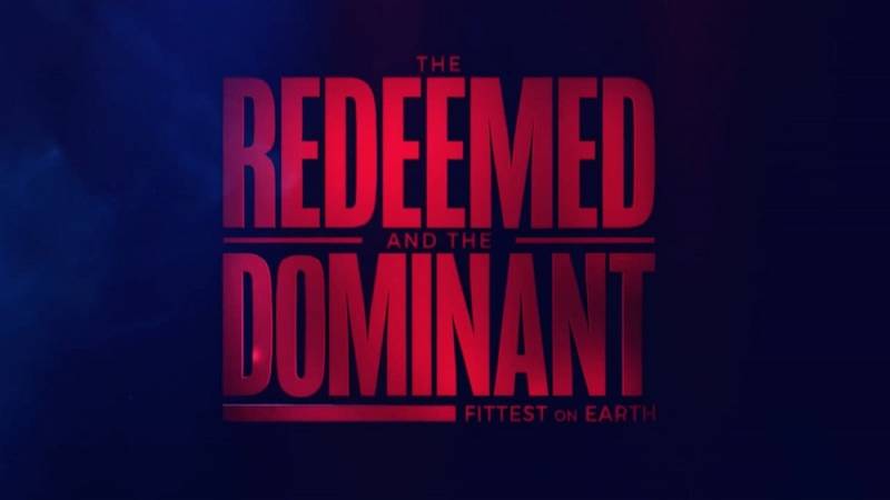 background The Redeemed and the Dominant: Fittest on Earth