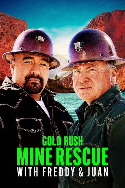 Gold Rush: Mine Rescue With Freddy & Juan