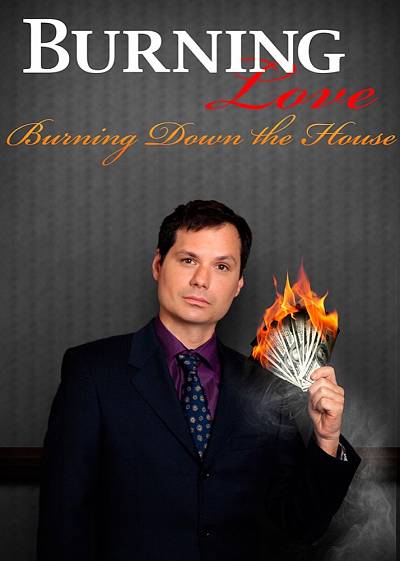 Burning Love 3: Burning Down the House