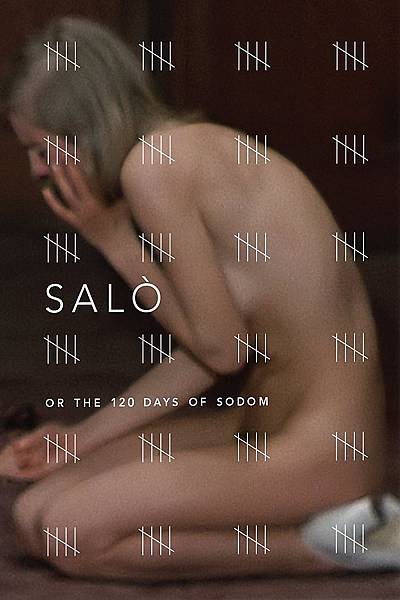 Salo, or the 120 Days of Sodom