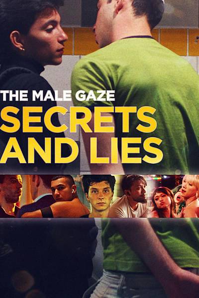 The Male Gaze: Secrets and Lies