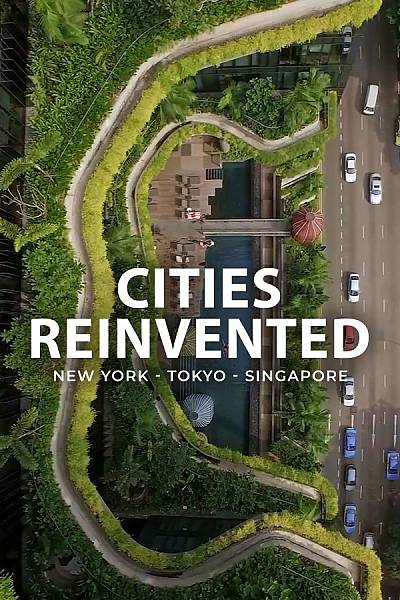 Cities Reinvented New York - Tokyo - Singapore