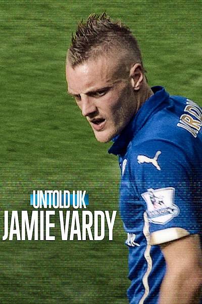 Untold: Jamie Vardy