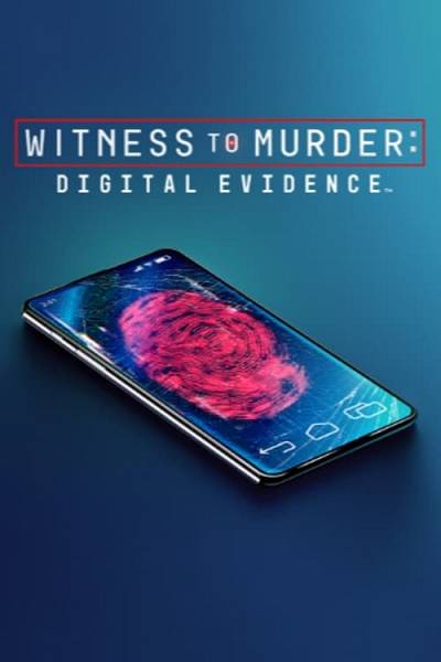 Witness To Murder: Digital Evidence