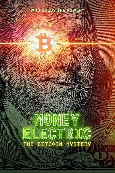 Money Electric: The Bitcoin Mystery