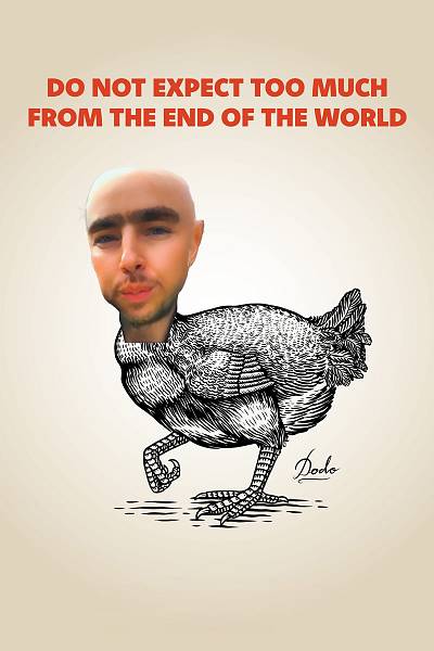 Don't Expect Too Much From the End of the World