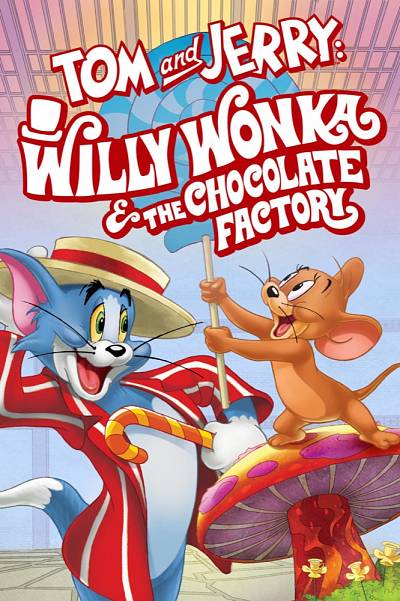 Tom & Jerry: Willy Wonka and the Chocolate Factory