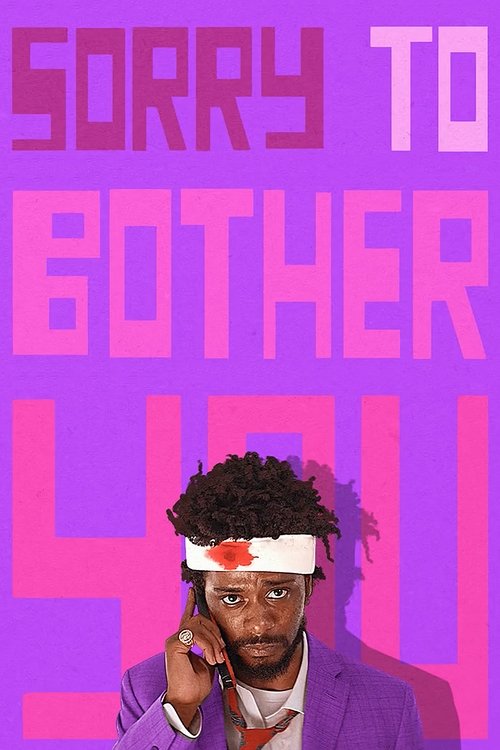 Sorry to Bother You Sorry to Bother You