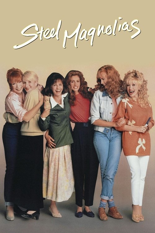 Steel Magnolias Steel Magnolias