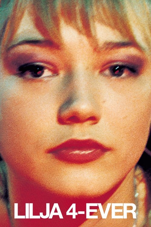 Lilja 4-ever Lilja 4-ever