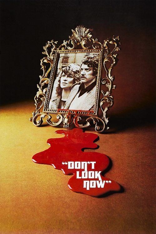 Don't Look Now Don't Look Now