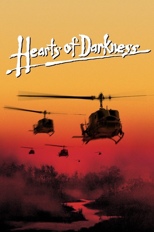 Hearts of Darkness: A Filmmaker’s Apocalypse Hearts of Darkness: A Filmmaker’s Apocalypse