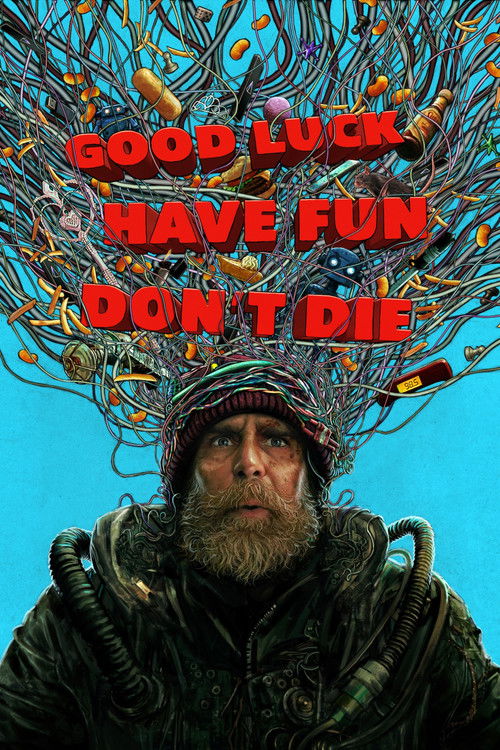 Good Luck, Have Fun, Don't Die Good Luck, Have Fun, Don't Die