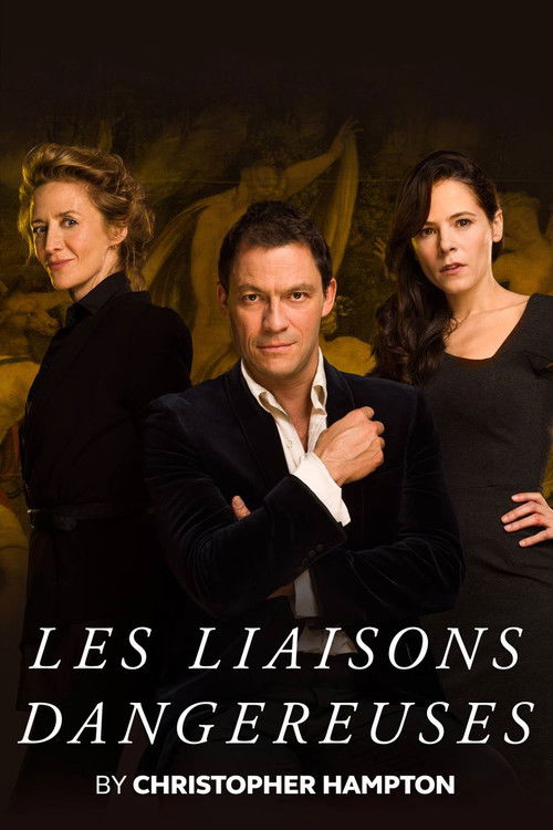 National Theatre Live: Les Liaisons Dangereuses National Theatre Live: Les Liaisons Dangereuses